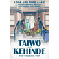 Taiwo and Kehinde: The Wedding Trip - Paperback