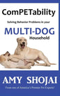 ComPETability: Solving Behavior Problems in Your Multi-Dog Household - Hardcover