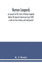 Human Leopards; an account of the trials of Human Leopards before the Special Commission Court. With a note on Sierra Leone, past and present - Paperback