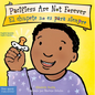 Pacifiers Are Not Forever / El Chupete No Es Para Siempre Board Book - Board Book