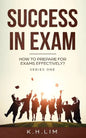 Success In Exam: How to Prepare for Exams Effectively? - Paperback