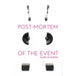 Post Mortem of the Event - Paperback