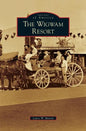 Wigwam Resort - Hardcover