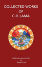 Collected Works of C. R. Lama - Hardcover