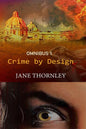 Crime By Design Omnibus 1: Three Thrillers in One Book - Paperback
