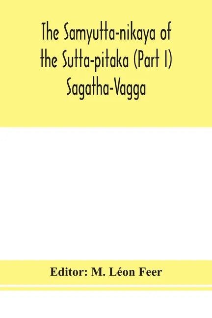 The Samyutta-nikaya of the Sutta-pitaka (Part I) Sagatha-Vagga - Paperback