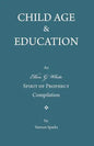 Child Age and Education: A Spirit of Prophecy Compilation - Paperback
