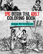 Epic Oregon Trail Adult Coloring Book - Paperback