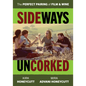 Sideways Uncorked: The Perfect Pairing of Film and Wine - Paperback