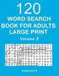 Word Search Book for Adults Large Print: 120 Puzzles - Volume 2 - Paperback