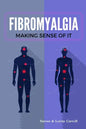 Fibromyalgia - Making Sense of It - Paperback