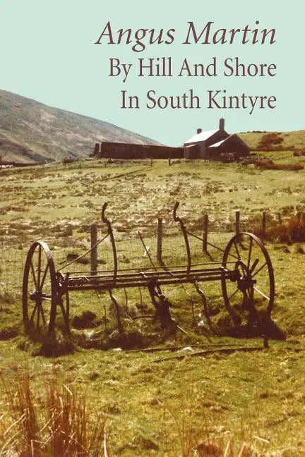 By Hill and Shore in South Kintyre - Paperback