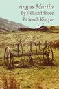 By Hill and Shore in South Kintyre - Paperback
