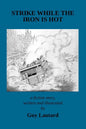 Strike While the Iron Is Hot - Paperback
