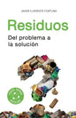Residuos: Del problema a la solución - Paperback