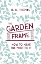 The Garden Frame - How to Make the Most of it - Paperback