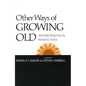 Other Ways of Growing Old: Anthropological Perspectives - Paperback
