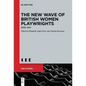 The New Wave of British Women Playwrights: 2008 - 2021 - Hardcover