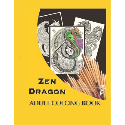 Zen Dragon: Adult Coloring Book - Paperback