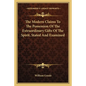 The Modern Claims to the Possession of the Extraordinary Gifts of the Spirit, Stated and Examined - Paperback