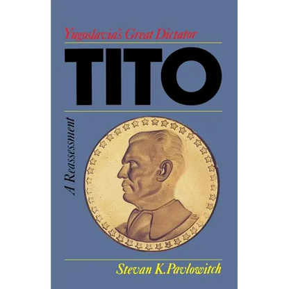 Tito: Yugoslavia's Great Dictator, a Reassessment - Paperback