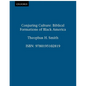 Conjuring Culture: Biblical Formations of Black America - Paperback