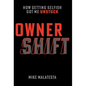Owner Shift: How Getting Selfish Got Me Unstuck - Hardcover