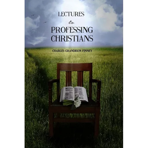 Lectures to Professing Christians - Paperback