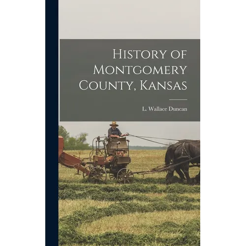 History of Montgomery County, Kansas - Hardcover