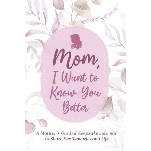 Mom, Share Your Life Story With Me - Hardcover