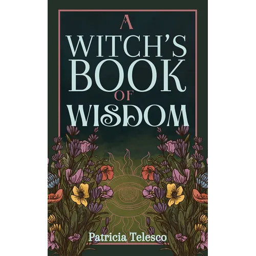 A Witch's Book of Wisdom - Paperback
