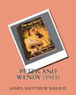 Peter and Wendy (1911)by: J.M.Barrie - Paperback