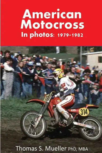 American Motocross in Photos: 1979-1982 - Paperback