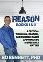 Reason: Books I & II: A Critical Thinking-, Reason-, and Science-Based Approach to Issues That Matter - Hardcover