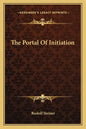 The Portal of Initiation - Paperback