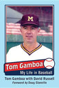Tom Gamboa: My Life in Baseball - Paperback