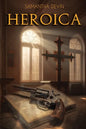 Heroica: El Carácter de un Hombre es su Destino - Paperback