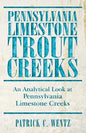 Pennsylvania Limestone Trout Creeks: An Analytical Look at Pennsylvania Limestone Creeks - Paperback