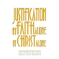 Justification by Faith Alone in Christ Alone - Hardcover