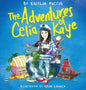 The Adventures of Celia Kaye - Hardcover
