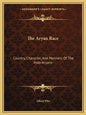 The Aryan Race: Country, Character, and Manners of the Indo-Aryans - Paperback