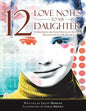 12 Love Notes to My Daughter: Affirmations for Each Month of the Year, Because Life Can Be Rough - Paperback