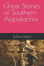 Ghost Stories of Southern Appalachia - Paperback