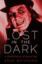 Lost in the Dark: A World History of Horror Film - Paperback