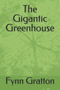 The Gigantic Greenhouse - Paperback