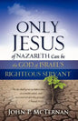 Only Jesus of Nazareth Can Be the God of Israel's Righteous Servant - Paperback