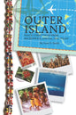 Outer Island: Peace Corps Tales from Micronesia, Chuuk, and Pulap - Paperback