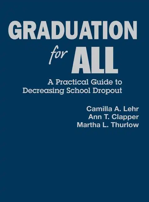 Graduation for All: A Practical Guide to Decreasing School Dropout - Hardcover