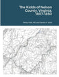 The Kidds of Nelson County, Virginia, 1807-1850 - Paperback