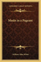 Masks in a Pageant - Paperback